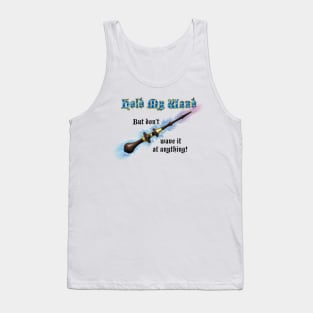 Hold My Wand Tank Top